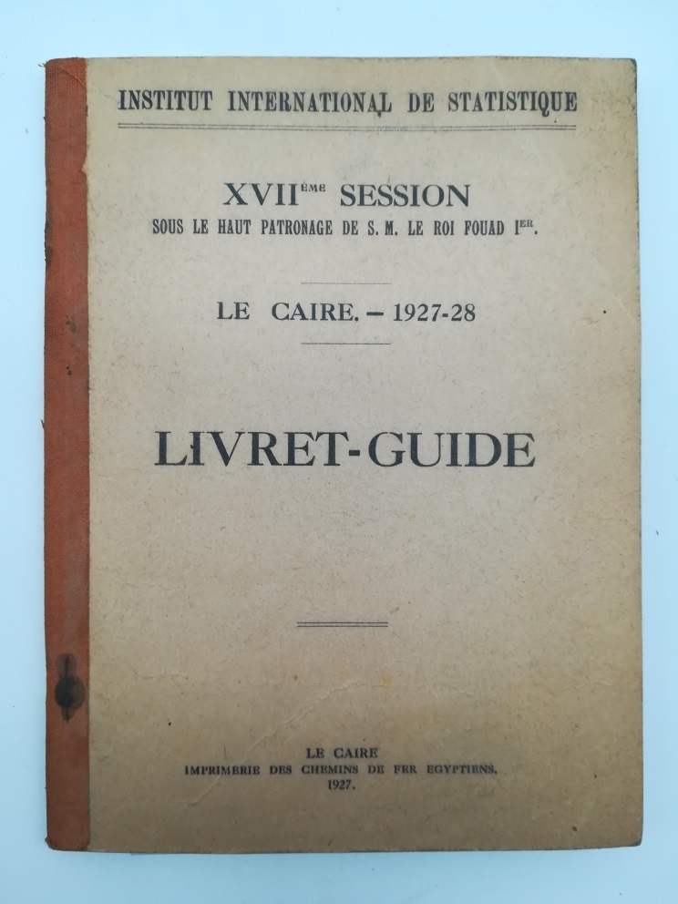 Institut International de Statistique XVIIeme sesion...Le Caire 1927-28. Livret guide